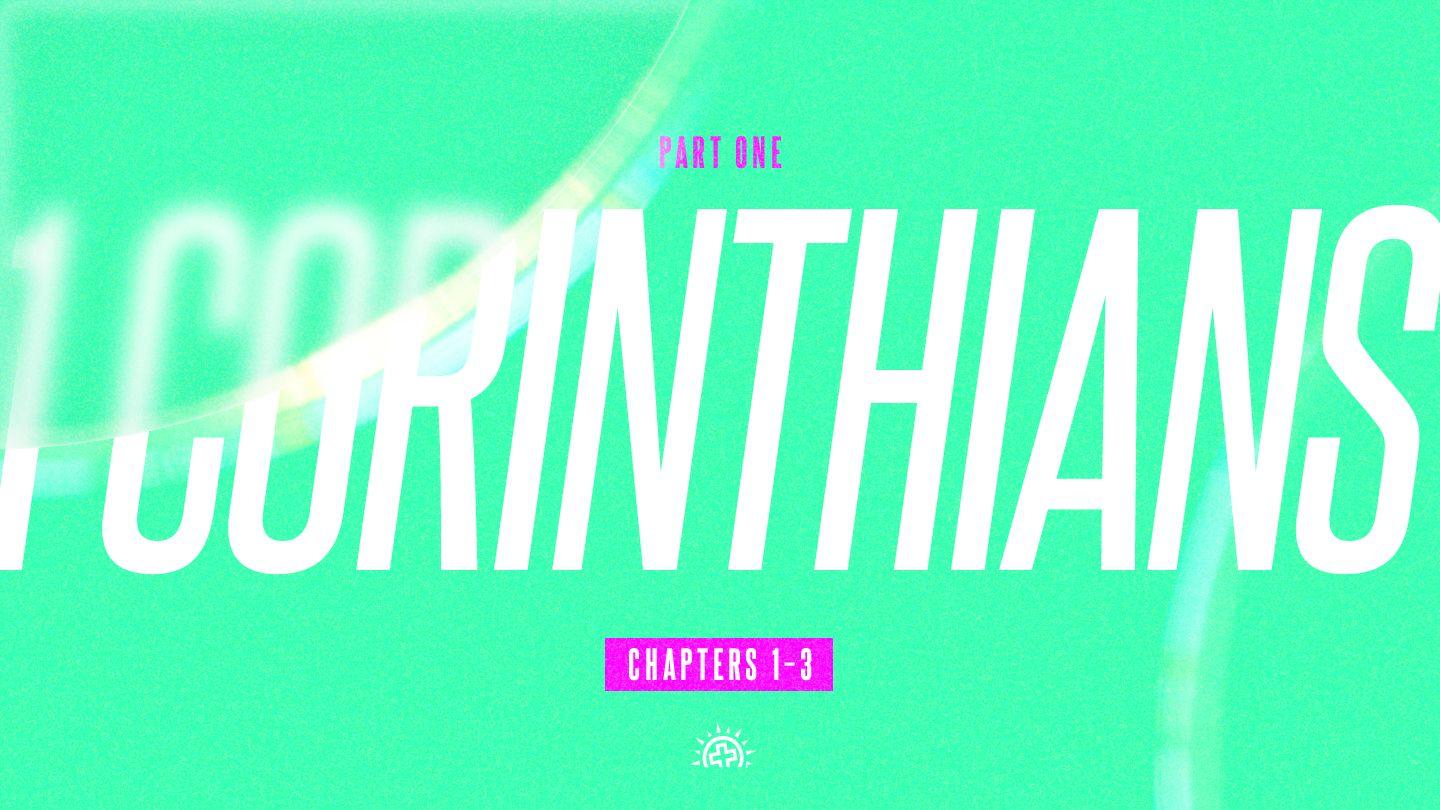 1 Corinthians 1-3 1 Corinthians 1:13-16 The Message