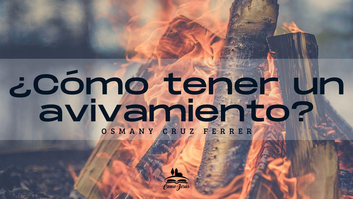 ¿Cómo tener un avivamiento? 1 REYES 17:1-7 La Palabra (versión española)