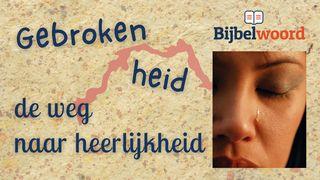 Gebrokenheid, de weg naar heerlijkheid Acts 2:38 New International Version