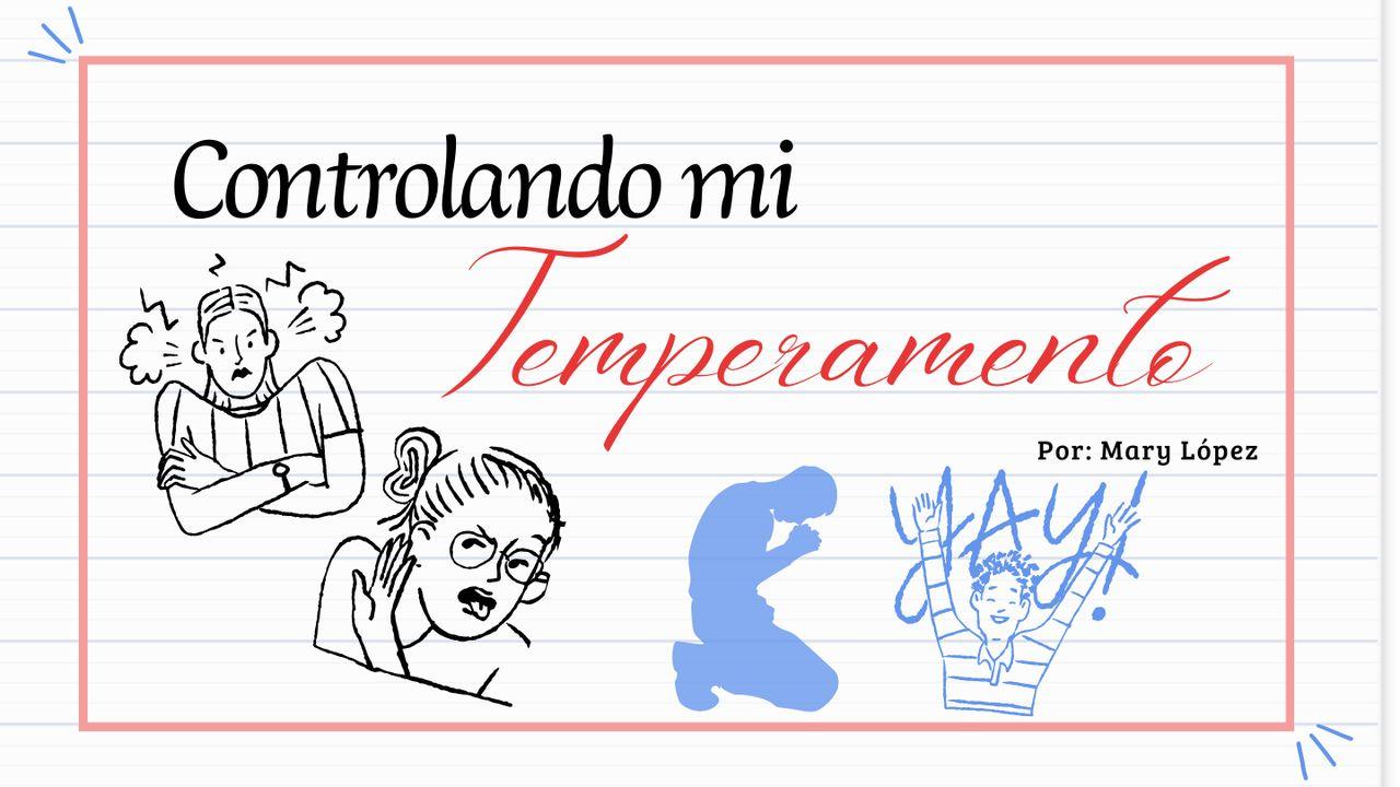 Controlando mi temperamento