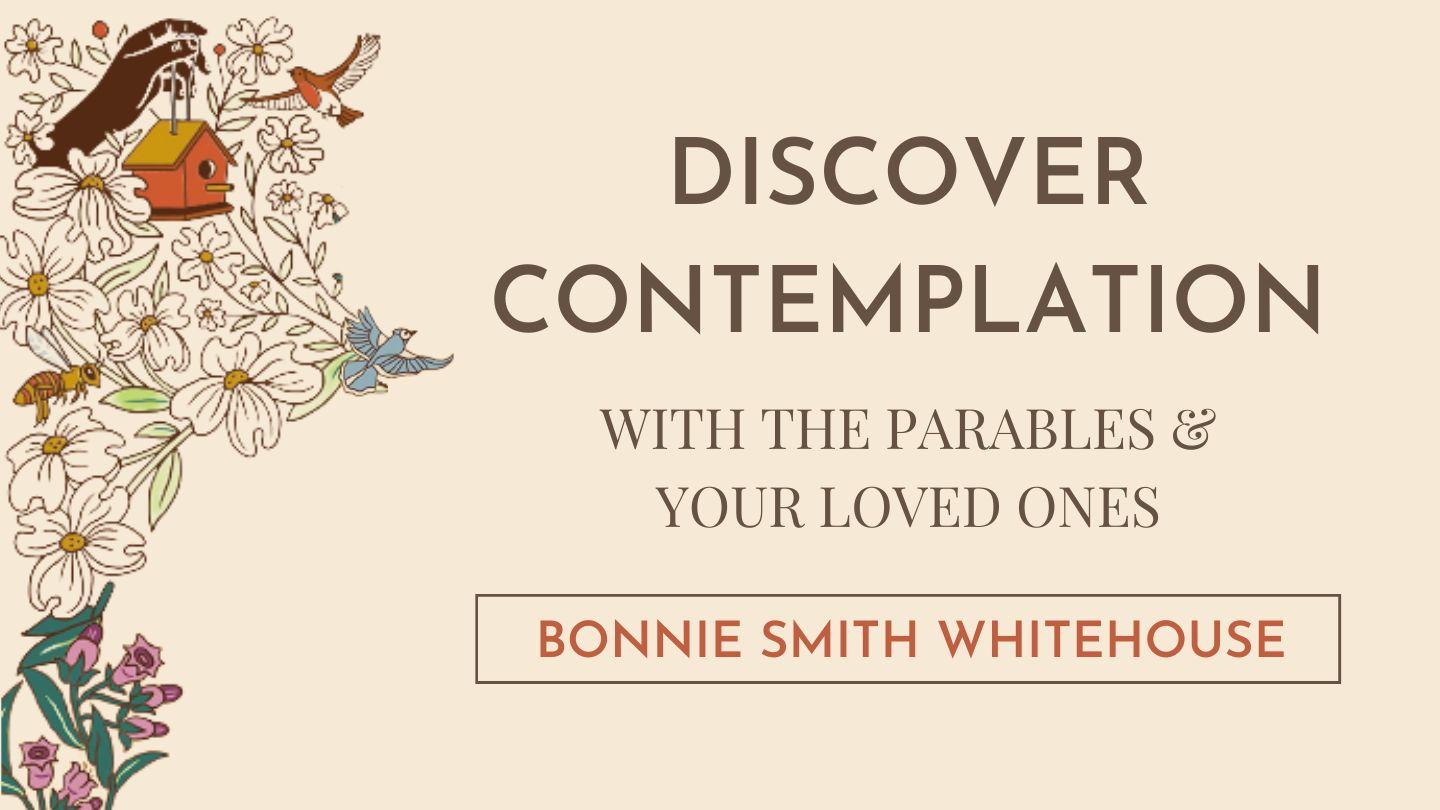 Discover Contemplation With the Parables & Your Loved Ones Matthew 18:12-13 King James Version