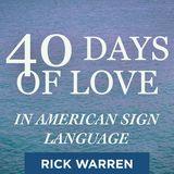 "40 Days of Love" in American Sign Language