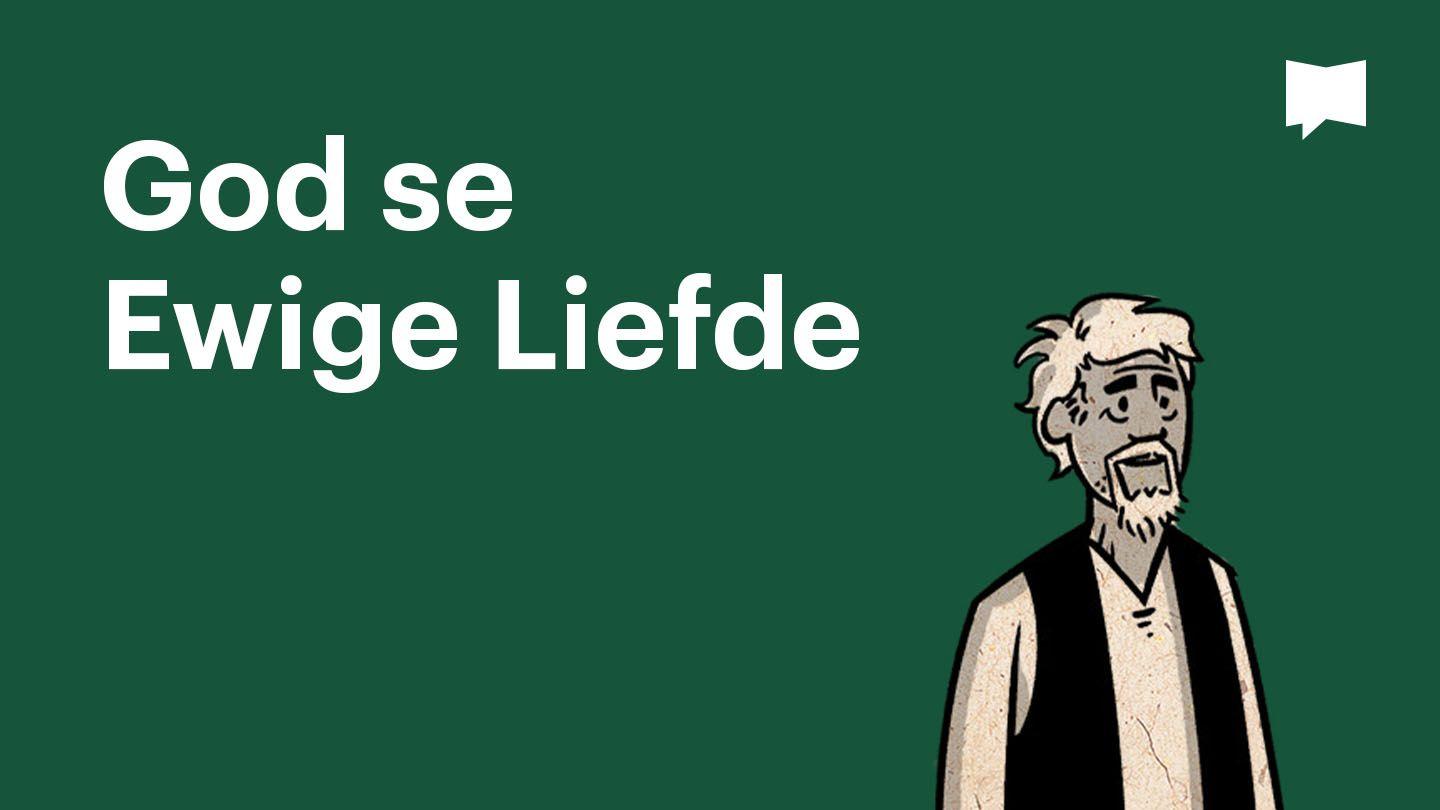 BibleProject | God se Ewige Liefde
