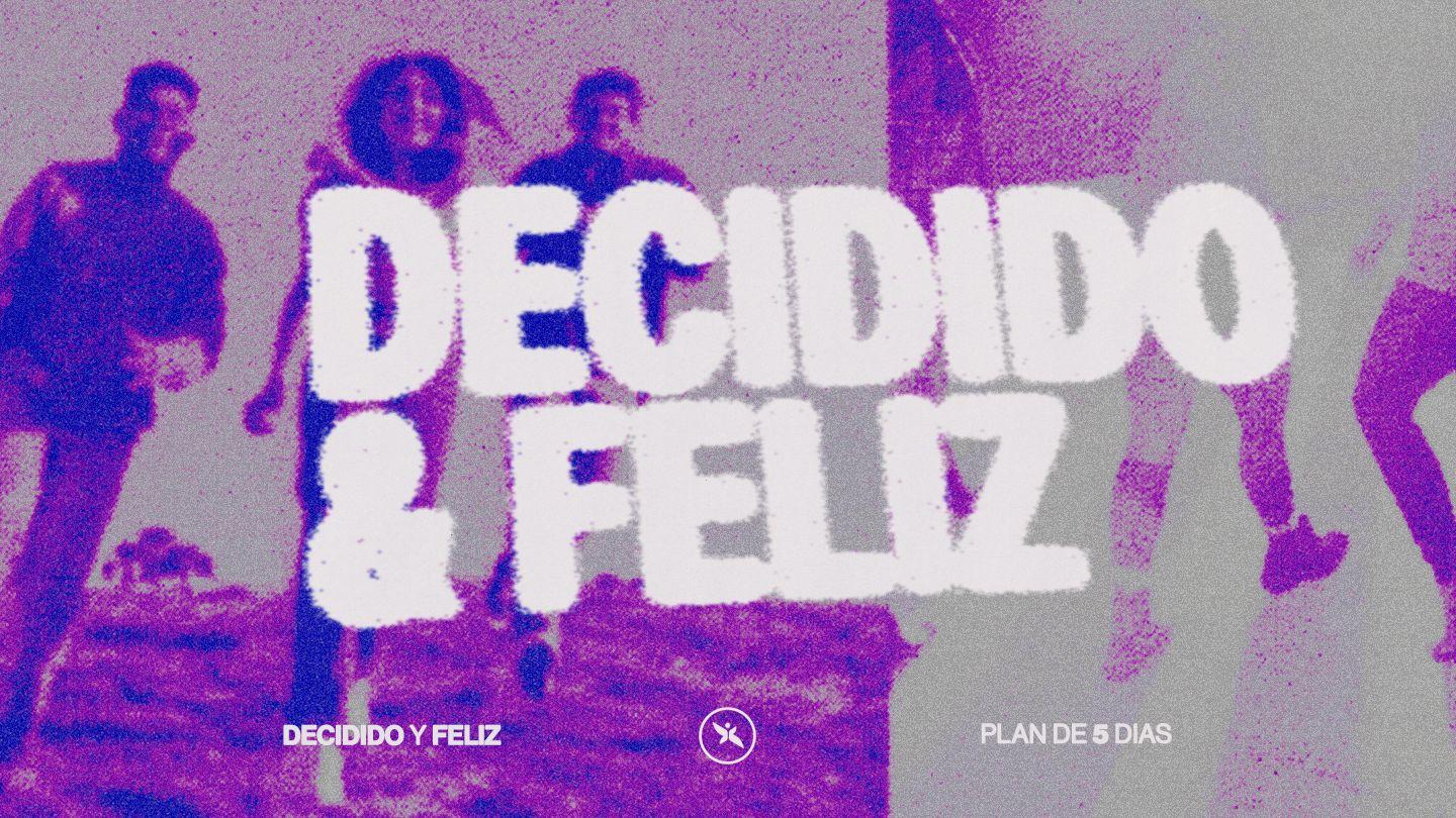 ¡Decidido Y Feliz! 1 Reyes 18:21-22 Traducción en Lenguaje Actual