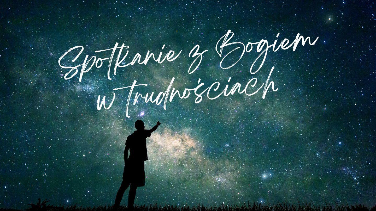 Spotkanie z Bogiem w trudnościach II Księga Mojżesza 14:1-12 Nowa Biblia Gdańska