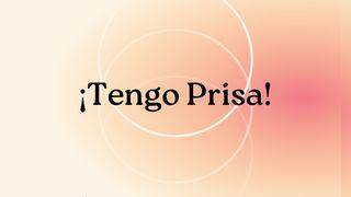 ¡Tengo Prisa!  Salmos 25:5 Biblia Dios Habla Hoy