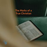 The Marks of a True Christian