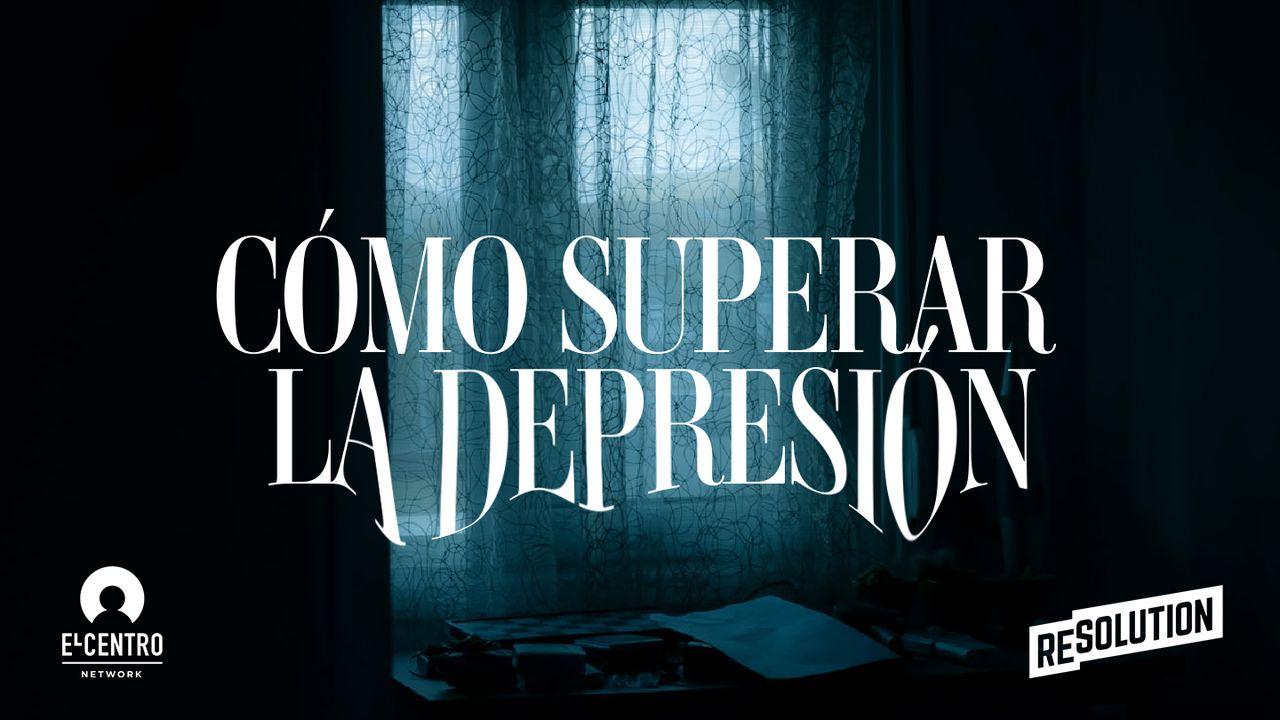 Cómo superar la depresión