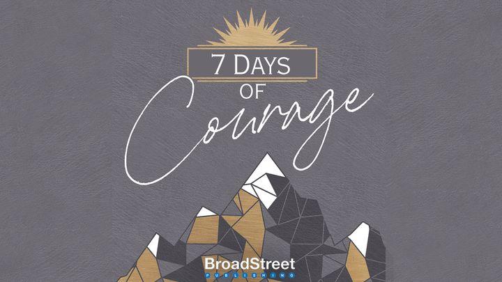 7 Days of Building Courage