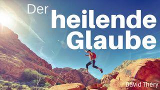 Der heilende Glaube