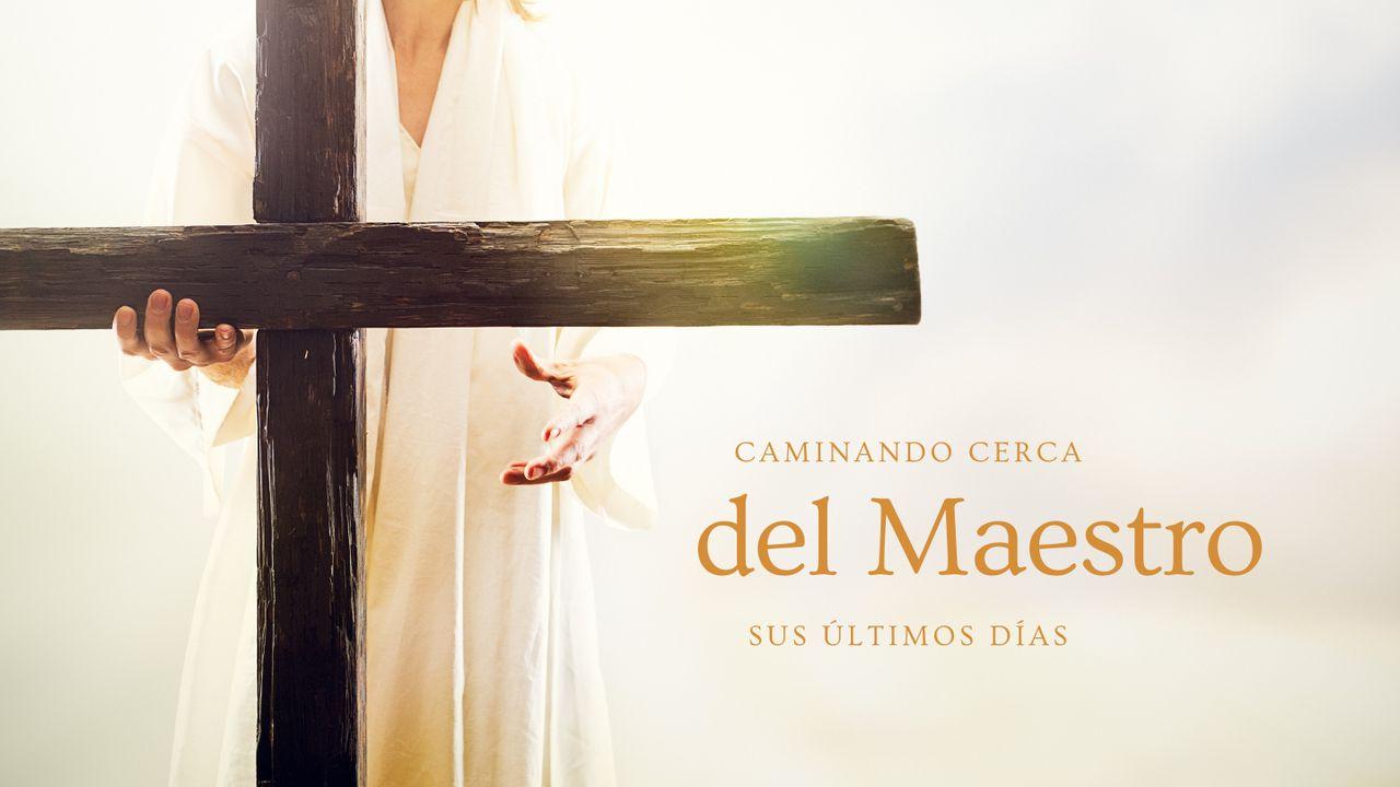 Caminando cerca del maestro sus últimos días