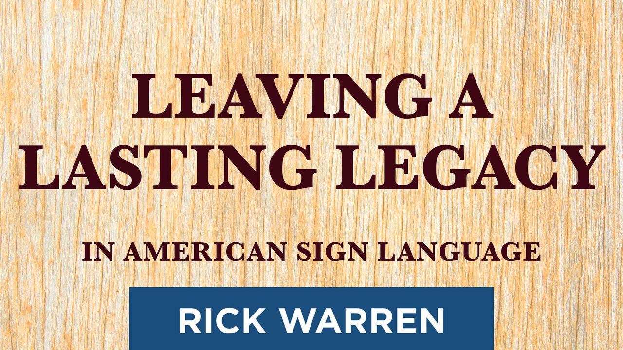 "Leaving a Lasting Legacy" in American Sign Language