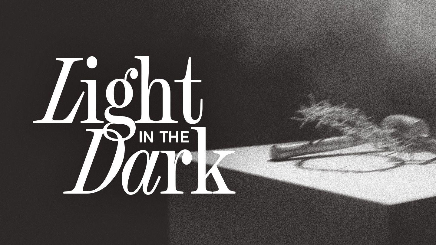 Light in the Dark