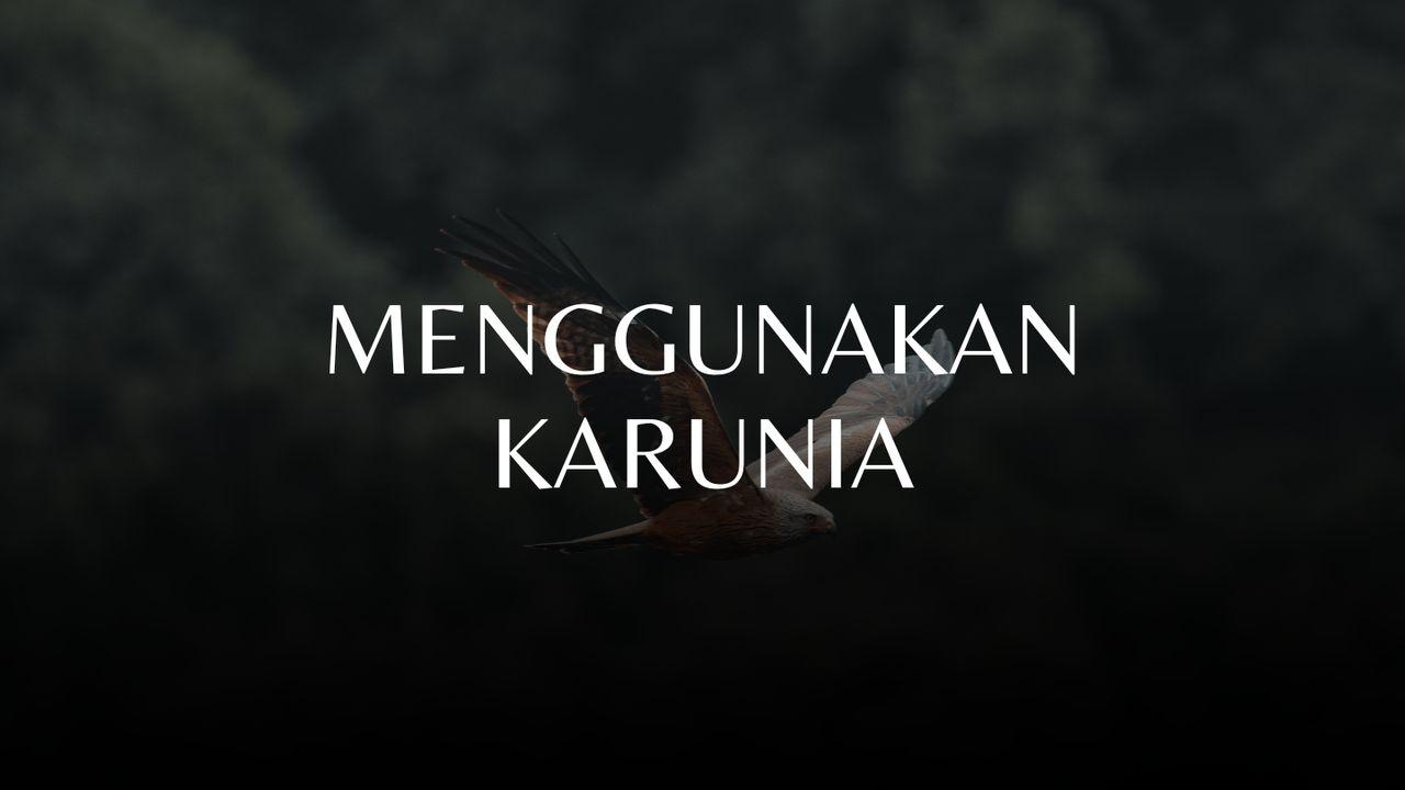 Menggunakan Karunia Anda