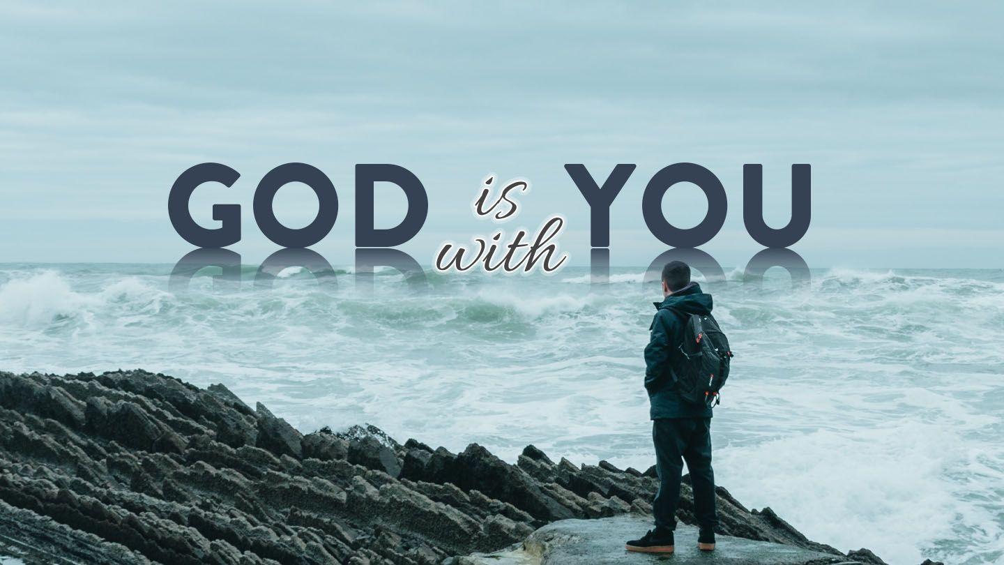 God Is With You