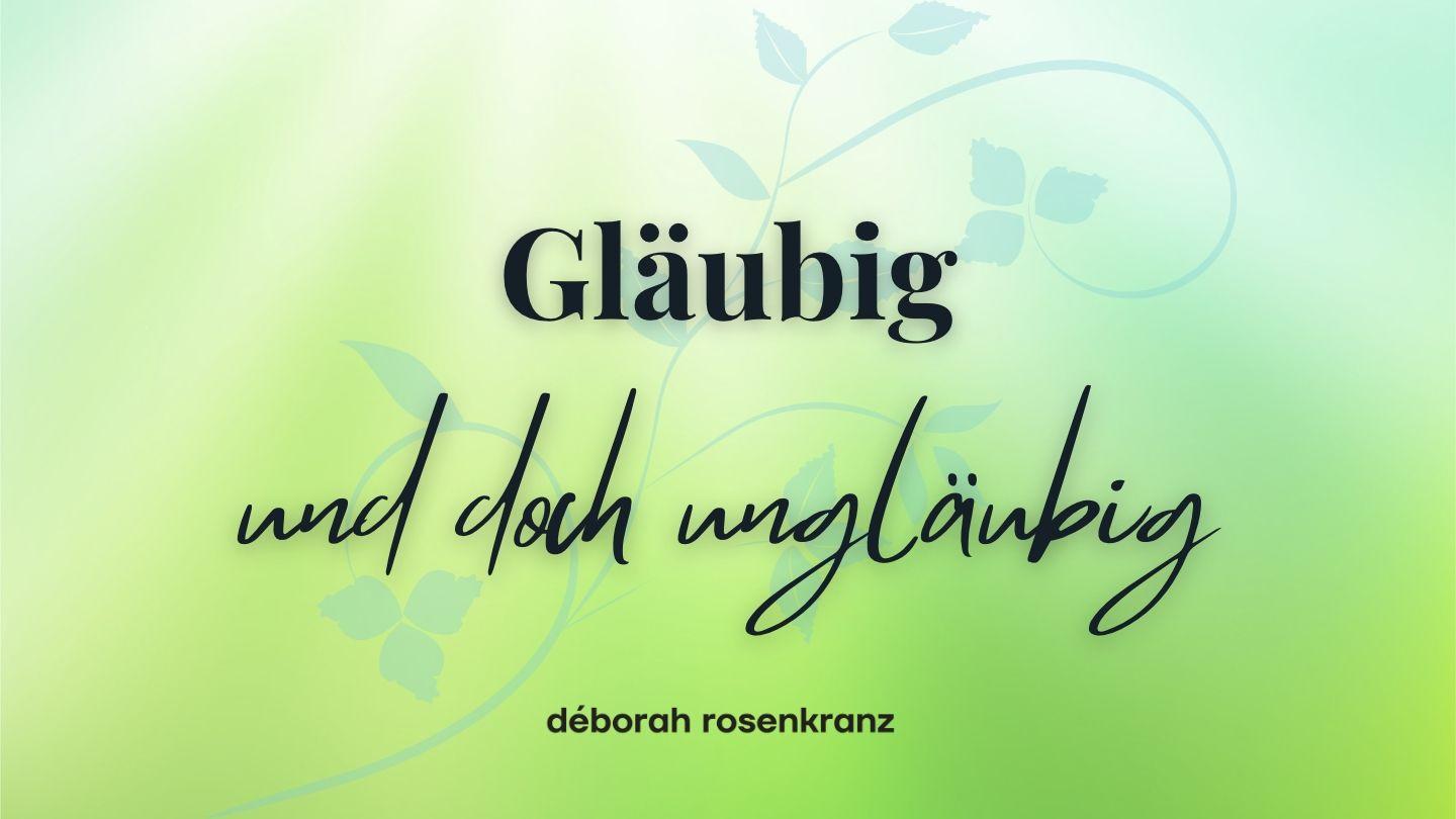 GLÄUBIG und doch UNGLÄUBIG Lukas 1:10-12 Die Bibel (Schlachter 2000)