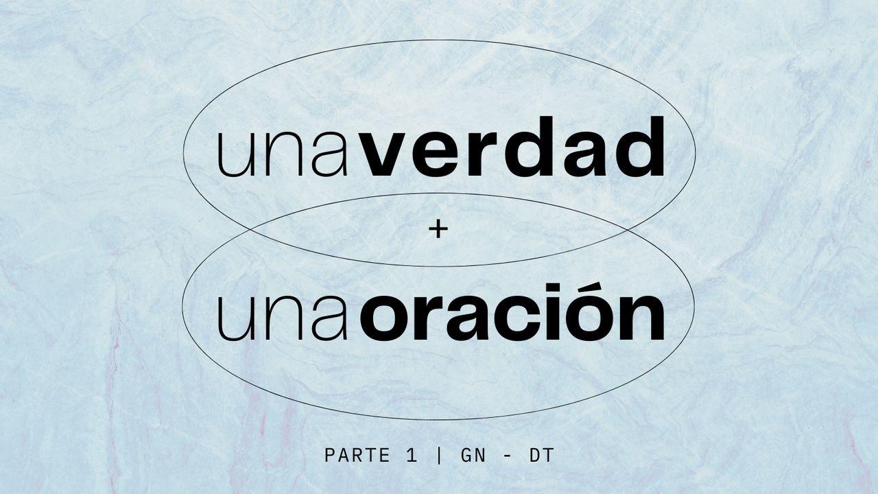 Una verdad y una oración (Parte 1 de 6)