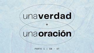 Una verdad y una oración (Parte 1 de 6)