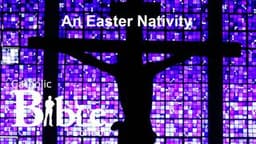 An Easter Nativity