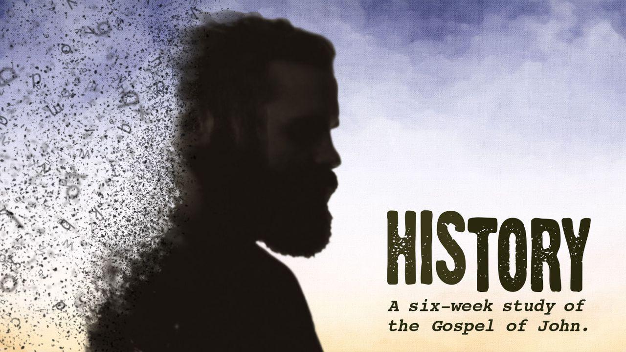 HIStory: A Six Week Study of the Gospel of John