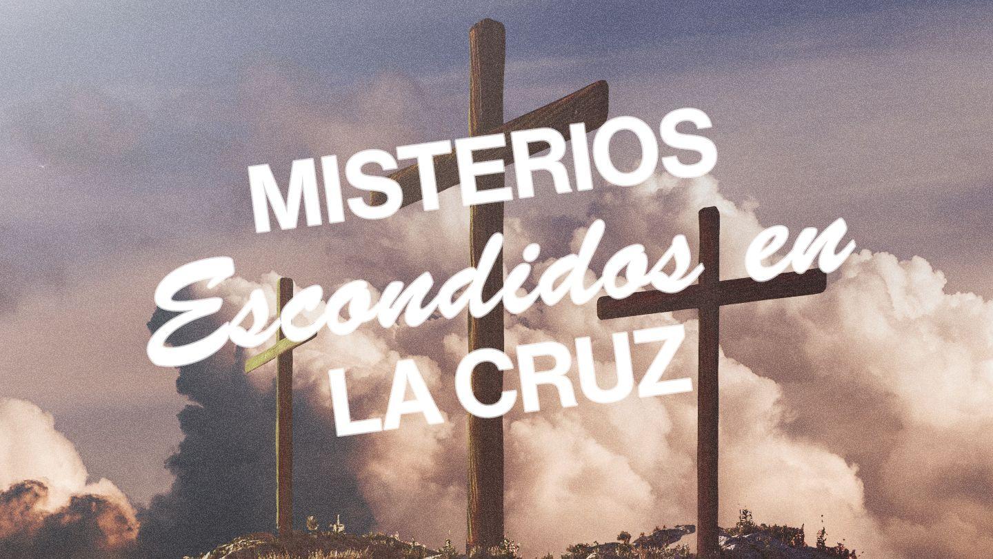 Misterios Escondidos en La Cruz Mateo 27:26-50 Nueva Versión Internacional - Español