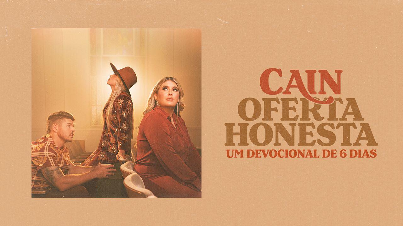 Oferta Honesta - Um Devocional de 6 dias com CAIN