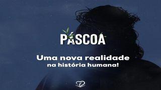 Páscoa: Uma nova realidade na história humana. ሉቃ̈ሳ 22:19 ኦራ ጫ̈ቃ ማጻ̈ፋ