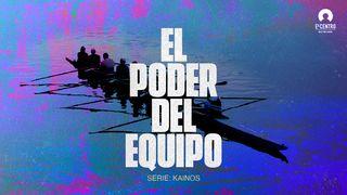 [Kainos] El poder del equipo 1 Corintios 12:24-27 Reina Valera Contemporánea