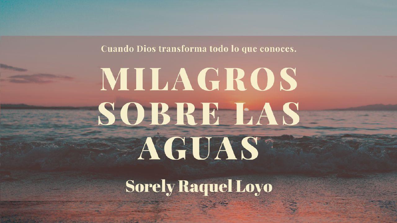 Milagros Sobre Las Aguas