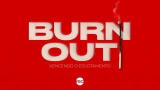 Burnout - Vencendo o esgotamento