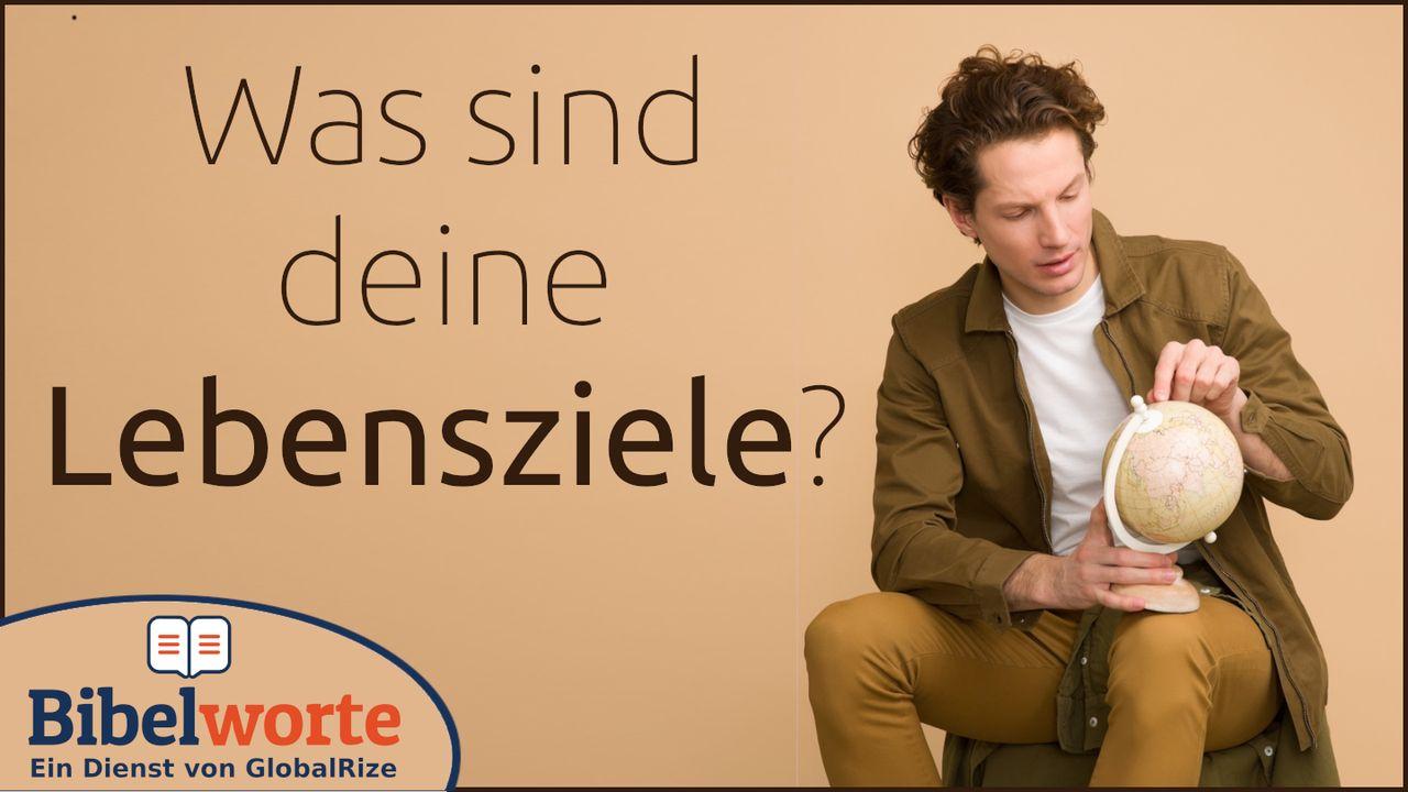 Was sind deine Lebensziele?