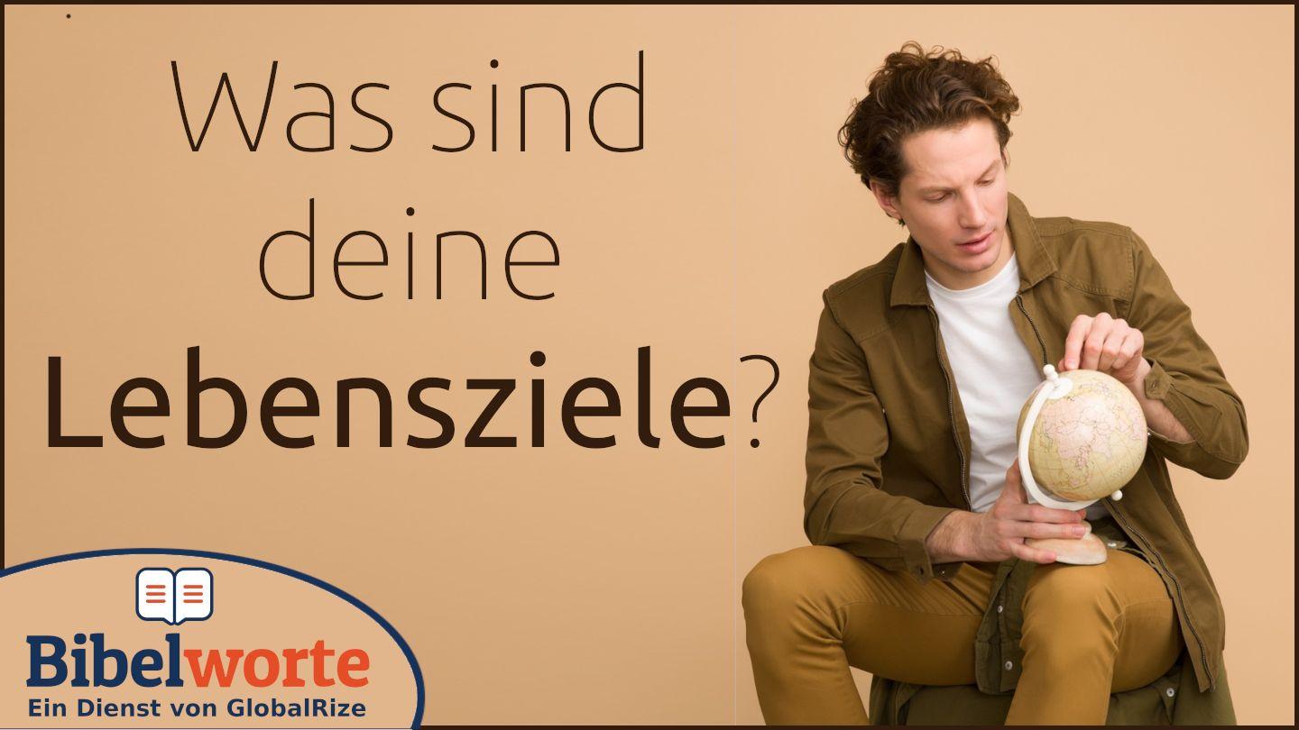 Was sind deine Lebensziele? Jakobus 1:5-9 Hoffnung für alle