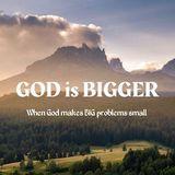God Is Bigger: When God Makes BIG Problems Small a 3 -Day Plan by Kerry-Ann Lewis