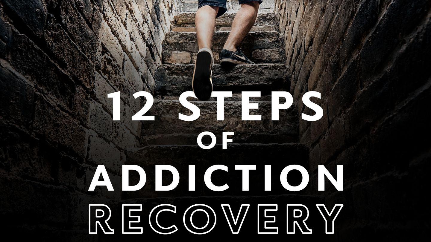 12 Steps of Addiction Recovery