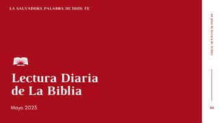 Lectura Diaria de la Biblia de mayo 2023, La salvadora Palabra de Dios: Fe Hechos 2:11-13 Traducción en Lenguaje Actual