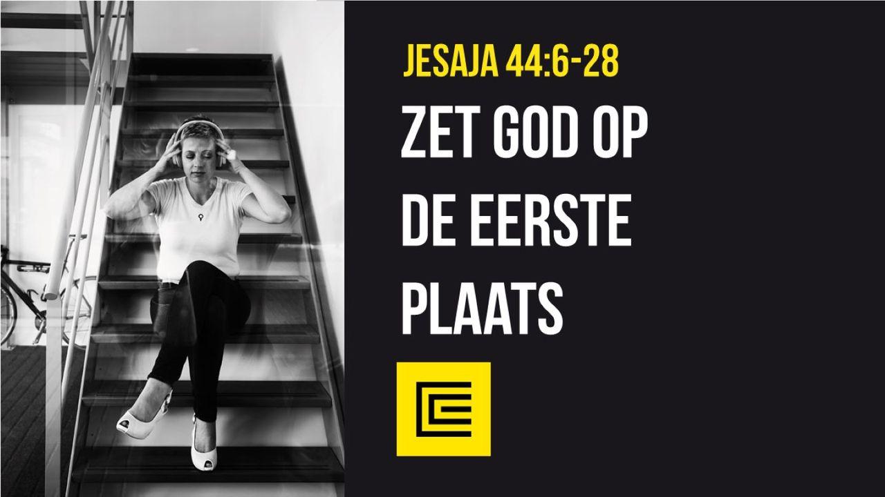 Geef God de eerste plaats