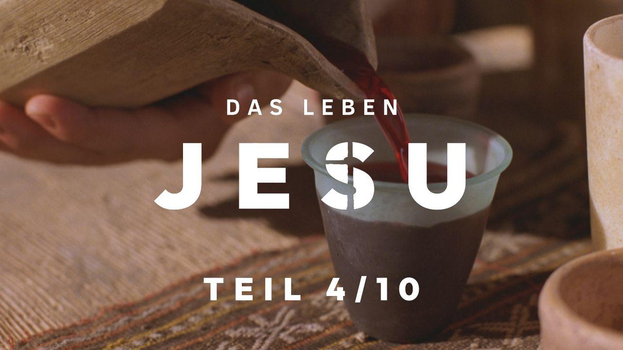 Das Leben Jesu, Teil 4/10