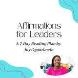 Leading With Confidence: Seven Affirmations for Leaders, a 7-Day Plan by Joy Oguntimein