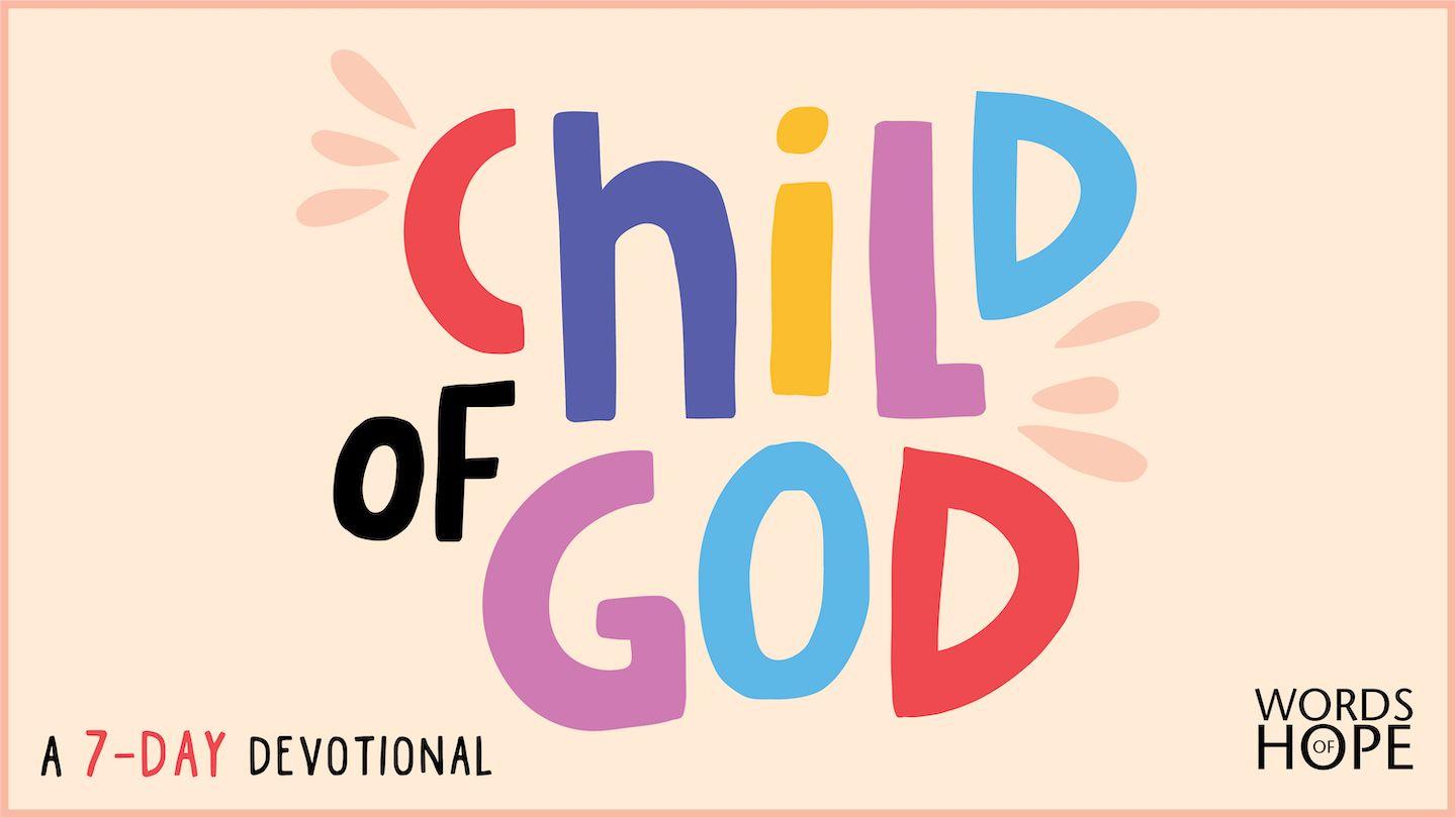 Child of God Mark 10:15-16 King James Version