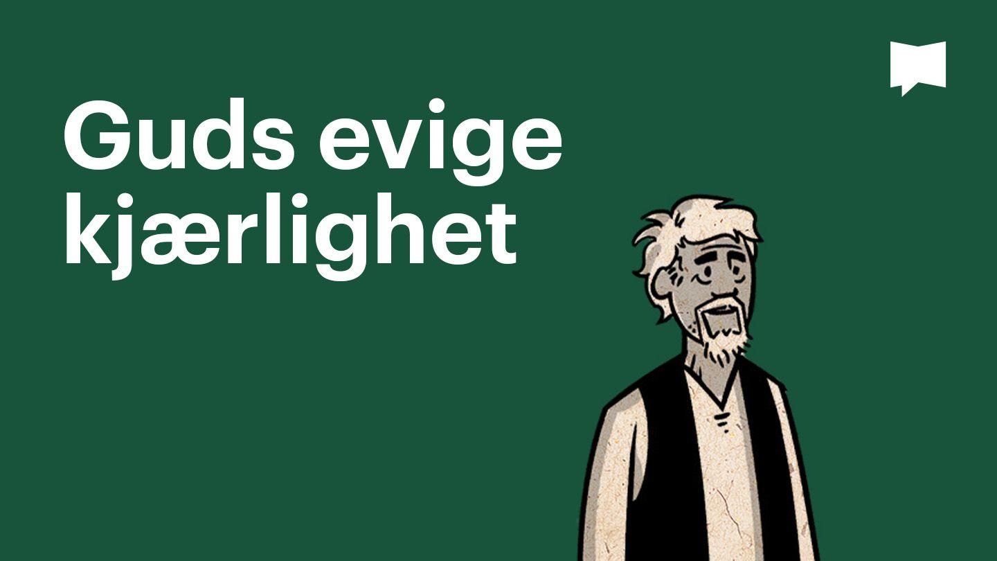 BibleProject | Guds evige kjærlighet
