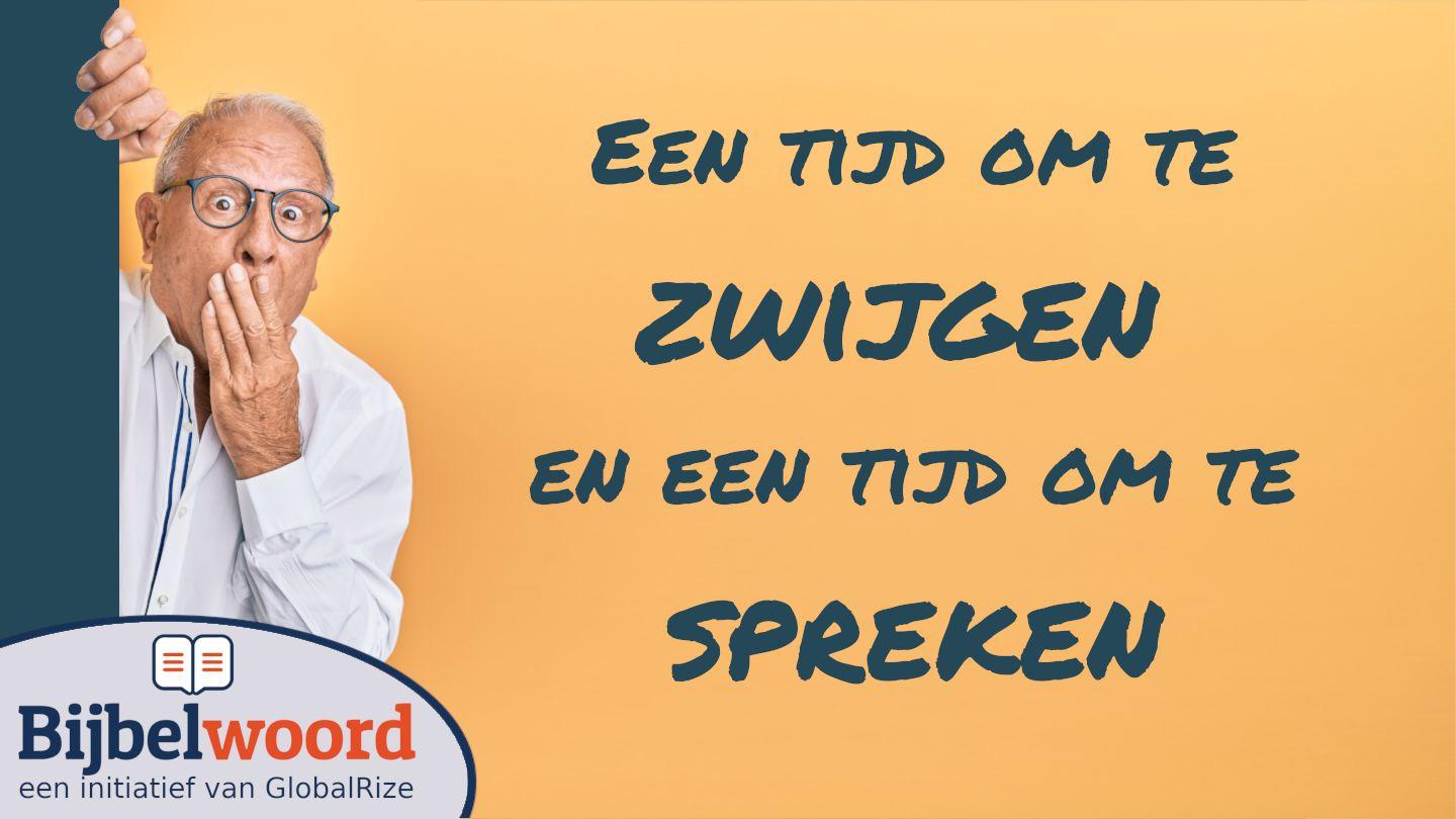 Een tijd om te zwijgen en een tijd om te spreken 1 Thessalonicenzen 5:12-24 Herziene Statenvertaling