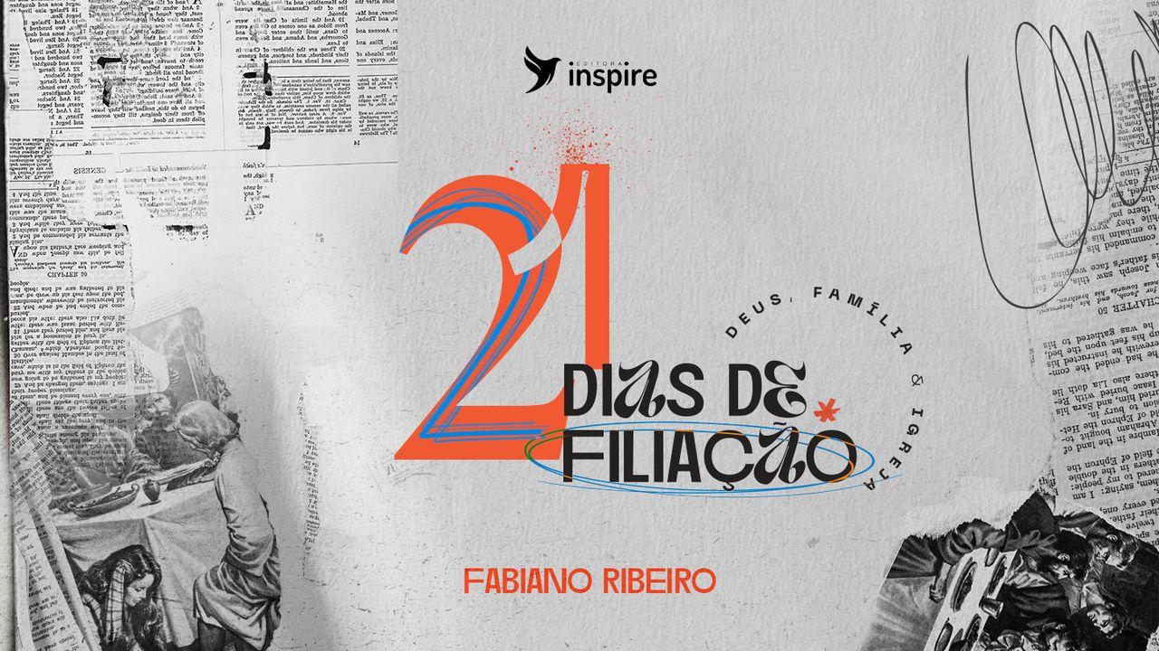 21 Dias de Filiação: Deus, Igreja e Família