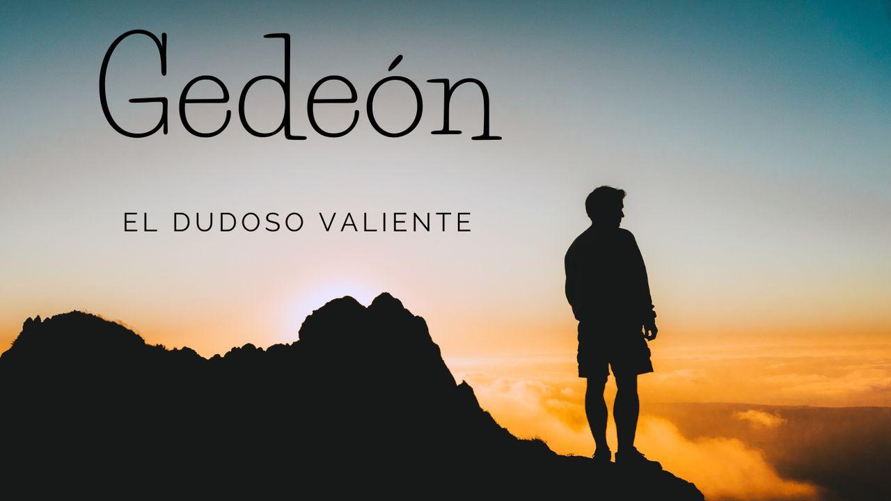 Gedeón, el dudoso valiente