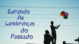 Curando As Lembranças do Passado 1 Samuel 1:9-15 Nova Bíblia Viva Português