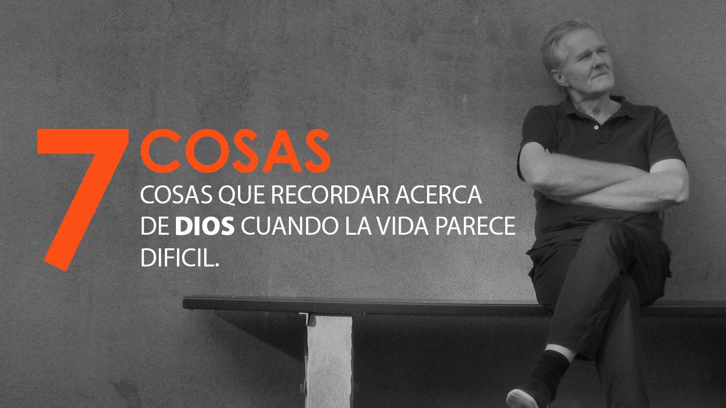 7 Cosas Que Recordar Cuando La Vida Parece Difícil Salmos 34:17 Biblia Reina Valera 1960