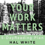 Your Work Matters
