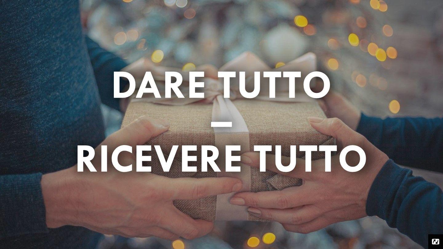 Dare Tutto, Ricevere Tutto Genesi 22:18 Traduzione Interconfessionale in Lingua Corrente