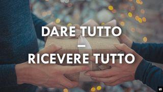 Dare Tutto, Ricevere Tutto
