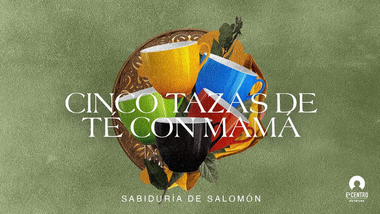 [La sabiduría de Salomón] Cinco tazas de té con mamá