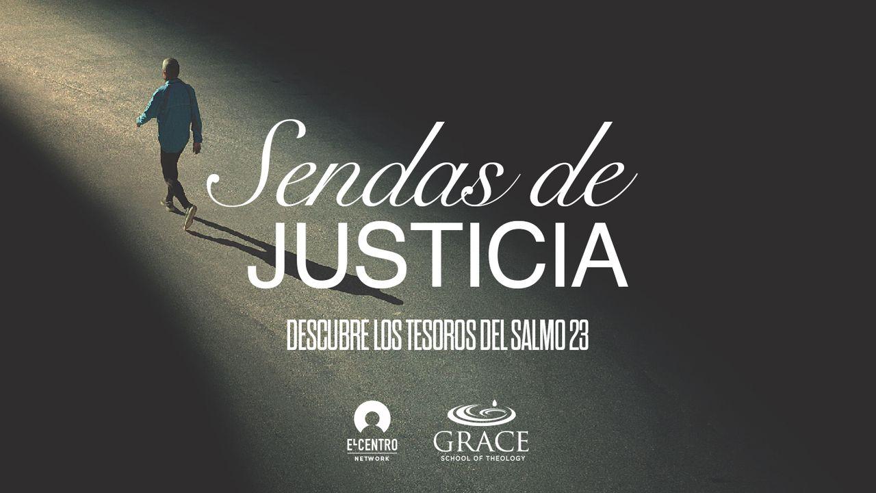 [Descubre los tesoros del Salmo 23] Sendas de justicia